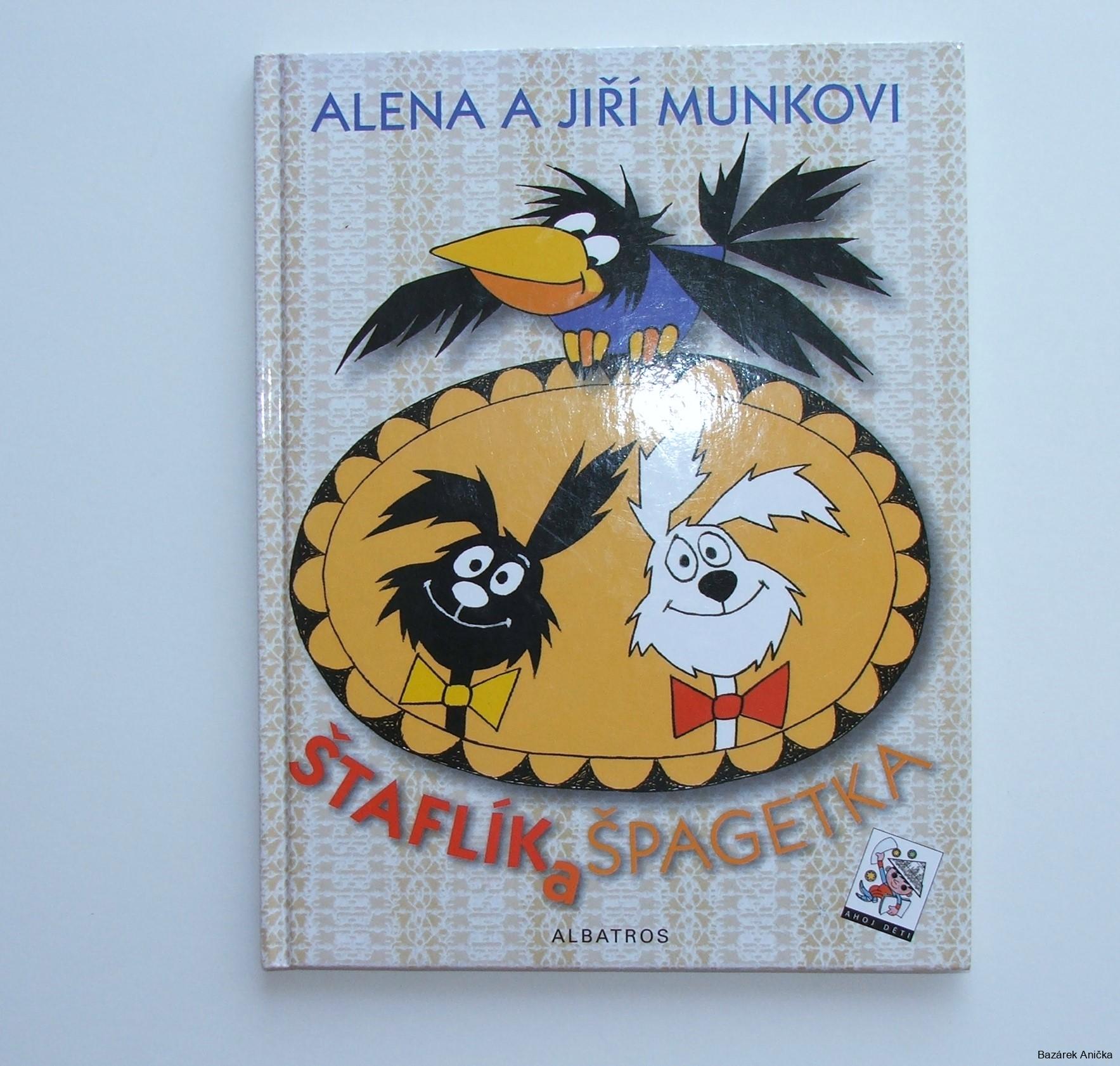 Štaflík a Špagetka - Alena a Jiří Munkovi